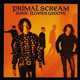 Primal Scream - Sonic Flower Groove