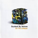 Guided By Voices - Do The Collapse