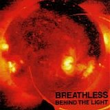 Breathless - Behind The Light