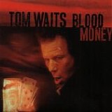 Tom Waits - Blood Money