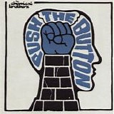 The Chemical Brothers - Push The Button