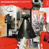 Einstürzende Neubauten - Alles Wieder Offen
