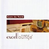 Gare Du Nord - In Search Of Excellounge
