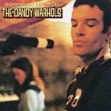 The Dandy Warhols - Bohemian Like You