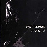 Andy Timmons - Ear X-tacy 2