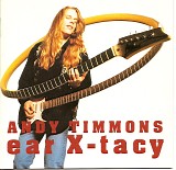 Andy Timmons - Ear X-Tacy