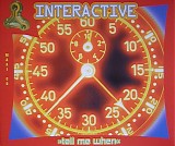 Interactive - Tell Me When
