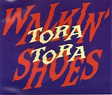 Tora Tora - Walkin' Shoes