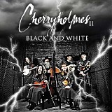 Cherryholmes - Cherryholmes II (Black And White)