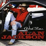 Alan Jackson - Good Time