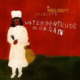 King Britt - King Britt Presents: Sister Gertrude Morgan