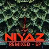 Niyaz Remixed - Niyaz Remixed - EP