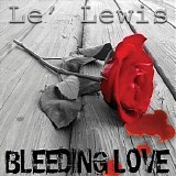 Le' Lewis - Bleeding Love