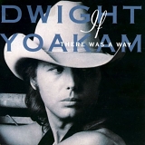 Dwight Yoakam - If There Was A Way