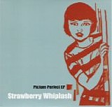 Strawberry Whiplash - Picture Perfect EP