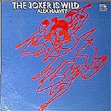 Alex Harvey - The Joker is Wild