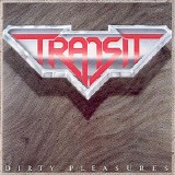 Transit - Dirty Pleasures
