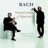 Carmignola / Andrea Marcon / Venice Baroque Orchestra - Bach, J.S., Sonatas for Violin and Harpsichord