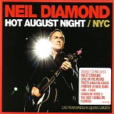 Neil Diamond - Hot August Night