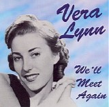 Vera Lynn - We'll Meet Again (The Early Years)