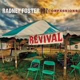 Radney Foster and the Confessions - Revival