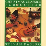 Stevan Pasero - Christmas Classics For Guitar