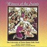 Notre Dame Folk Choir - Witness of the Saints