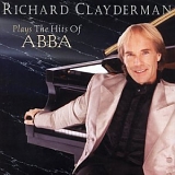 Richard Clayderman - Richard Clayderman plays ABBA The Hits