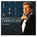 Crawford, Michael - In Concert