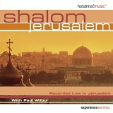 Paul Wilbur - Shalom Jerusalem
