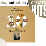Peter, Paul & Mary - The Best Of Peter, Paul & Mary: Ten Years Together