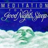Meditation For A Good Night's Sleep (Spoken by John Daniels) - Meditation For A Good Night's Sleep