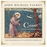John Michael Talbot - Chant From The Hermitage