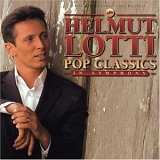 Lotti Helmut - Pop Classics In Symphony
