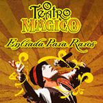 O Teatro Mágico - Entrada Para Raros