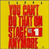 Frank Zappa - You Can't Do That On Stage Anymore Vol. 1