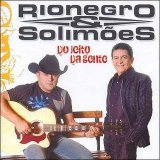 Rionegro e Solimoes - Do Jeito da Gente