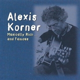 Alexis Korner - Musically Rich & Famous