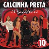 Calcinha Preta - Vol. 10 - A Gente Se Vê Lá