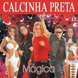 Calcinha Preta - Vol. 12 - Mágica