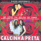 Calcinha Preta - Vol. 13 - Mágica: Show Histórico