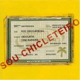 Chiclete com banana - Sou Chicleteiro