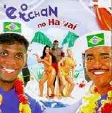 É O Tchan - É O Tchan No Havaí