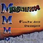 Magníficos - Fonte dos Desejos