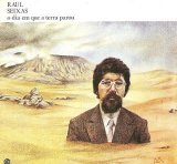Raul Seixas - O Dia em que a Terra parou
