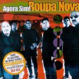 Roupa Nova - Agora Sim!
