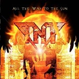 TNT - All The Way To The Sun