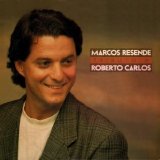 Marcos Resende - Tributo a Roberto Carlos