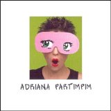 Adriana Calcanhotto - Adriana Partimpim