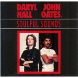 Hall and Oates - Soulful Sounds